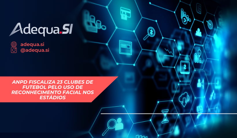 Biometria e LGPD: A Fiscalização da ANPD começou pelo futebol